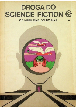 Droga do Science Fiction Od Heinleina do dzisiaj Część 3