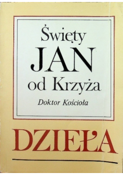 Święty Jan od Krzyża doktor Kościoła Dzieła