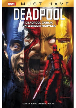 Marvel Must Have "Deadpool zabija Uniwersum Marvela"
