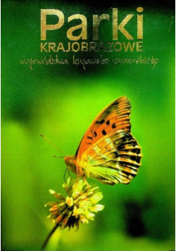 Parki krajobrazowe województwa kujawsko - pomorskiego