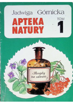 Apteka natury Tom 1
