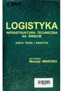 Logistyka Infrastruktura Techniczna na świecie zarys teorii i praktyki