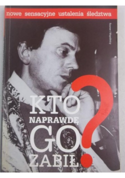 Kto naprawdę go zabił
