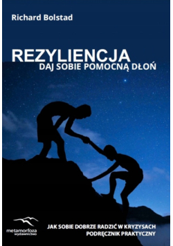 Rezyliencja Daj sobie pomocną dłoń