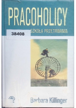 Pracoholicy Szkoła przetrwania