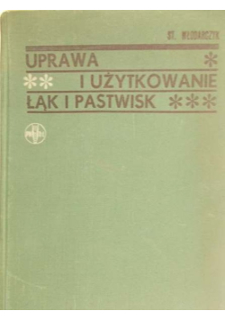 Uprawa i Użytkowanie Łąk i Pastwisk
