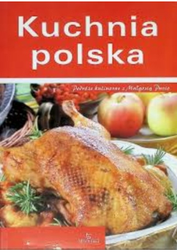 Kuchnia polska. Podróże kulinarne z Małgosią Puzio