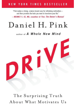 Drive the surprising truth about what motivates us