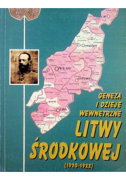 Geneza i dzieje wewnętrzne Litwy środkowej