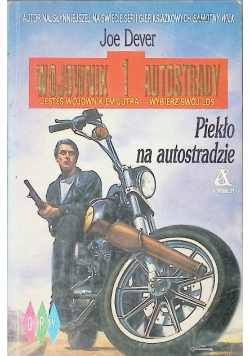 Wojownik autostrady Tom 1 Piekło na autostradzie