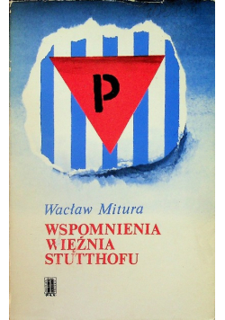 Wspomnienia więźnia Stutthofu