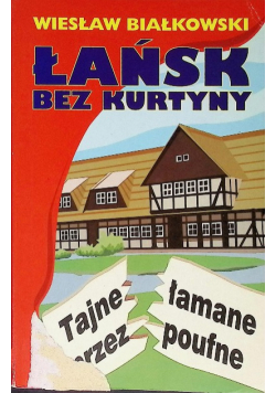 Łańsk bez kurtyny
