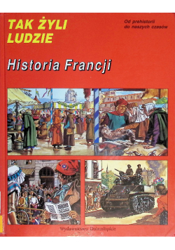 Tak żyli ludzie Historia Francji