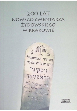 200 lat Nowego Cmentarza Żydowskiego w Krakowie