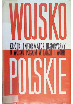 Wojsko polskie 1 Krótki informator historyczny
