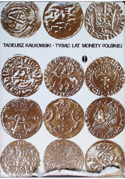Tysiąc lat monety polskiej
