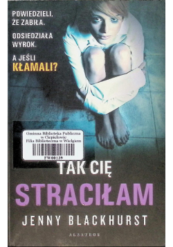 Tak Cię straciłam