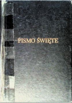 Pismo Święte Starego i Nowego Testamentu