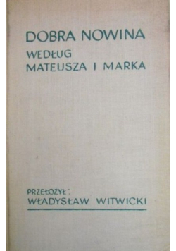 Dobra nowina według Mateusza i Marka