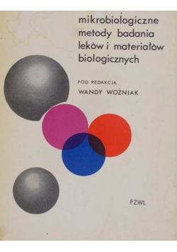 Mikrobiologiczne metody badania leków i materiałów biologicznych