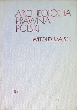 Archeologia prawna Polski