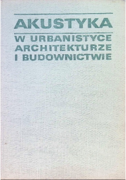 Akustyka w urbanistyce architekturze i budownictwie