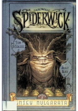 Kroniki Spiderwick Księga 5 Gniew Mulgarata