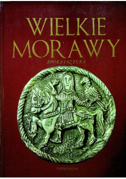 Wielkie Morawy epoka i sztuka