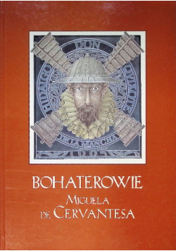 Bohaterowie Miguela de Cervantesa