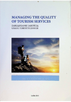 Managing the quality of tourism services zarządzanie jakością usług turystycznych