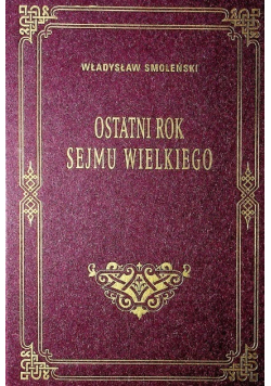 Ostatni rok Sejmu Wielkiego