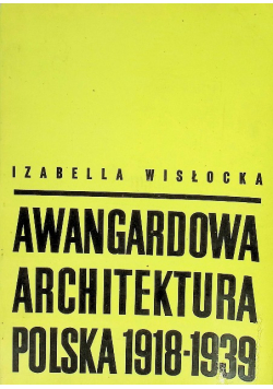 Awangardowa architektura polska 1918 - 1939