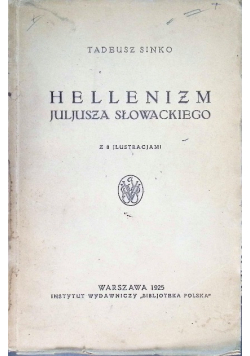 Hellenizm Juljusza Słowackiego 1925 r.