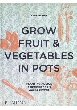 Grow Fruit & Vegetables in Pots: Planting