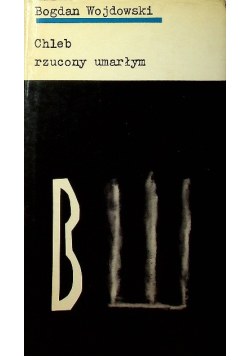 Chleb rzucony umarłym