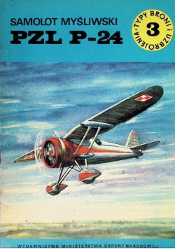 Typy broni i uzbrojenia Nr 3 Samolot myśliwski PZL P-24