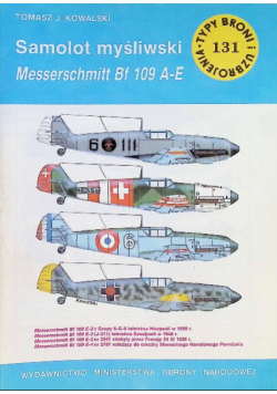Typy broni i uzbrojenia Tom 131 Samolot myśliwski Messerschmitt Bf 109 A E