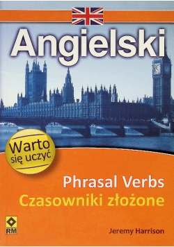 Angielski Phrasal Verbs Czasowniki Złożone