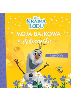 Moja bajkowa dobranocka. Lato Olafa