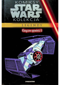 Komiksy Star wars Kolekcja Legendy Klasyczne opowieści Tom 6