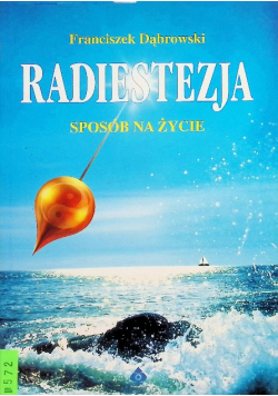 Radiestezja Sposób na życie