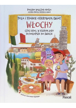 Włochy, czyli kraj, w którym lody są najlepsze na świecie