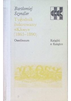Tygodnik ilustrowany Kłosy (1865-1890)
