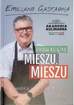 Druga książka Mieszu mieszu 365 dni z włoską kuchnią Emiliano