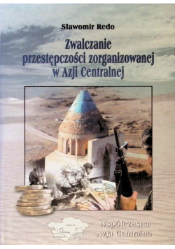 Zwalczanie przestępczości zorganizowanej w Azji Centralnej