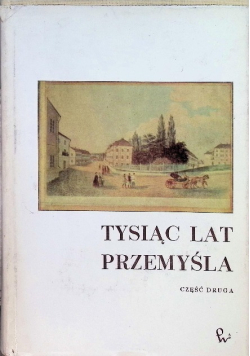Tysiąc lat Przemyśla Część 2