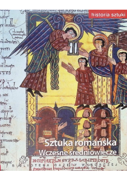 Historia sztuki Tom 4 Sztuka romańska Wczesne średniowiecze