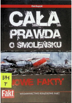 Cała prawda o Smoleńsku