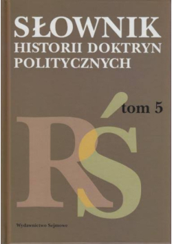 Słownik historii doktryn politycznych Tom 5 R-Ś