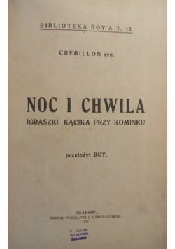 Noc i chwila, 1917 r.